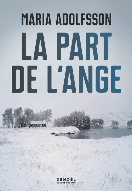 Doggerland (Tome 2) - La Part de l'ange - Maria Adolfsson - Denoël