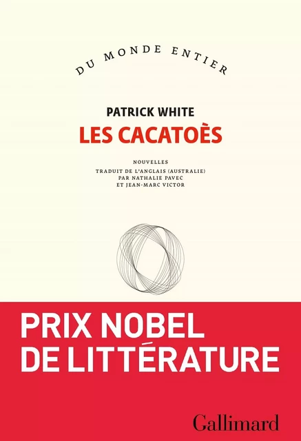 Les Cacatoès - Patrick White - Editions Gallimard