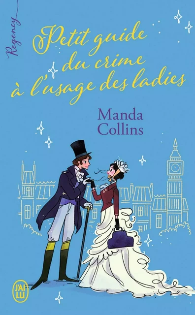 Regency - Petit guide du crime à l'usage des ladies - Manda Collins - J'ai Lu