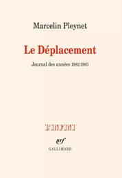 Le Déplacement. Journal des années 1982-1983