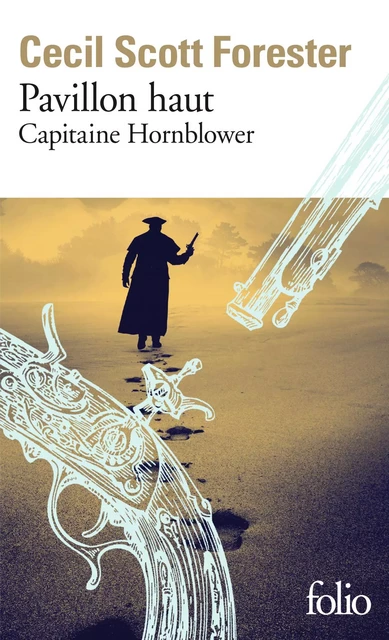 Capitaine Hornblower (Tome 3) - Pavillon haut - Cecil Scott Forester - Editions Gallimard