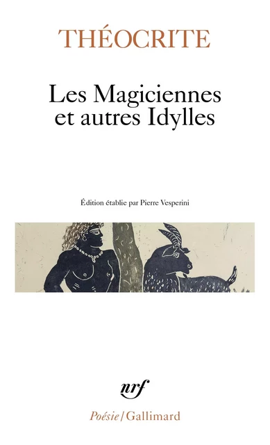 Les Magiciennes et autres Idylles -  Théocrite - Editions Gallimard