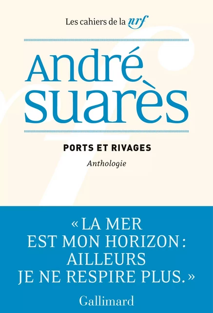 Ports et rivages - André Suarès - Editions Gallimard