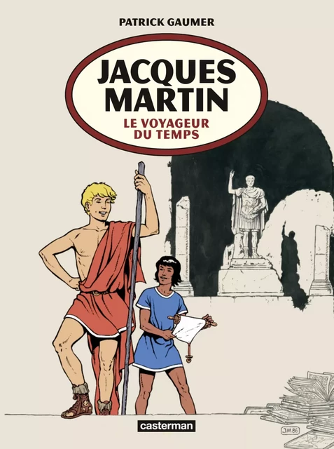 Jacques Martin. Le voyageur du temps - Jacques Martin - Casterman