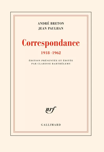 Correspondance (1918-1962) - André Breton, Jean Paulhan - Editions Gallimard