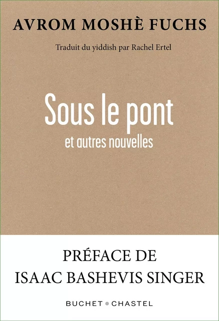 Sous le pont et autres nouvelles - Avrom Moshè Fuchs - Libella