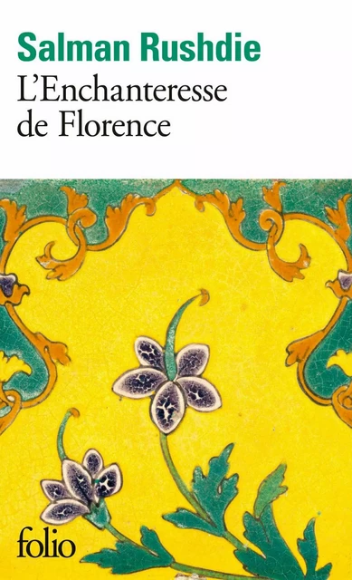 L'Enchanteresse de Florence - Salman Rushdie - Editions Gallimard