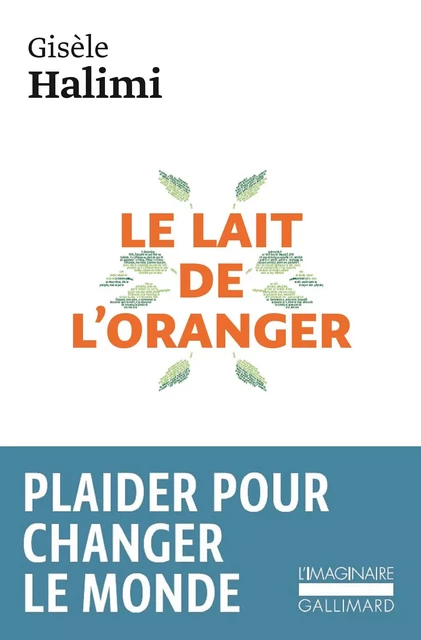 Le lait de l'oranger - Gisèle Halimi - Editions Gallimard