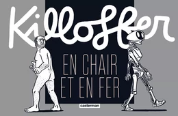 Killoffer en chair et en fer