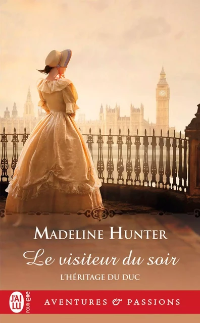 L'héritage du duc (Tome 1) - Le visiteur du soir - Madeline Hunter - J'ai Lu