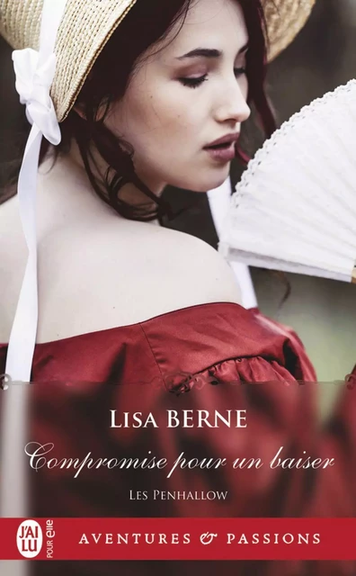 Les Penhallow (Tome 1) - Compromise pour un baiser - Lisa Berne - J'ai Lu