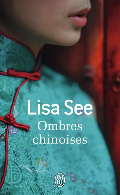 Ombres chinoises - Lisa See - J'ai Lu