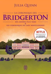 La chronique des Bridgerton (Tome 9 - Des années plus tard & Les chroniques de Lady Whistledown)