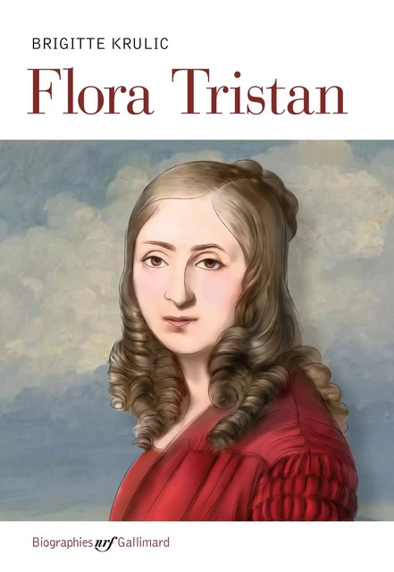 Flora Tristan - Brigitte Krulic - Editions Gallimard