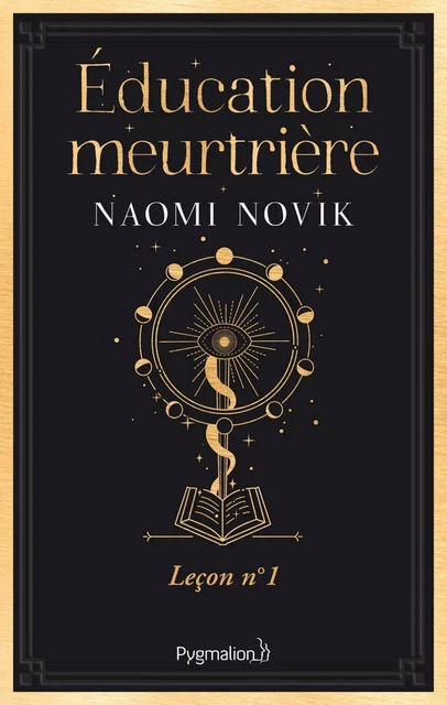 Scholomance (Tome 1) - Éducation meurtrière - Naomi NOVIK - Pygmalion