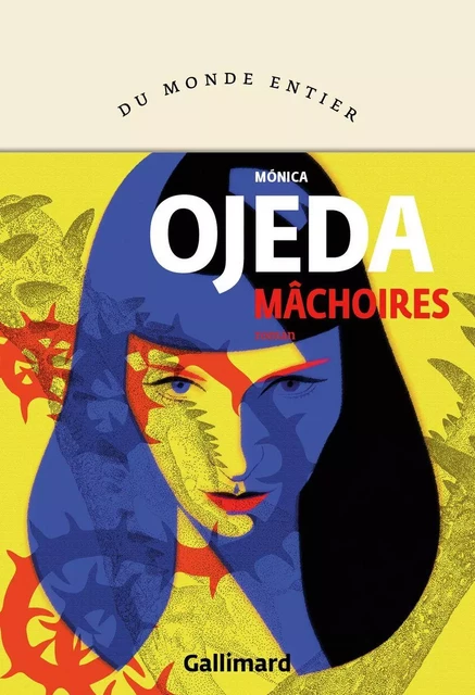 Mâchoires - Monica Ojeda - Editions Gallimard