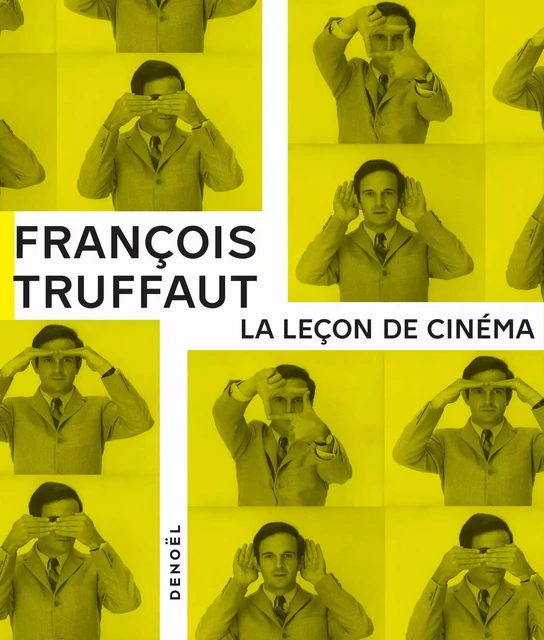 La Leçon de cinéma - François Truffaut - Denoël