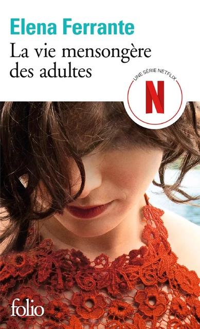 La vie mensongère des adultes - Elena Ferrante - Editions Gallimard