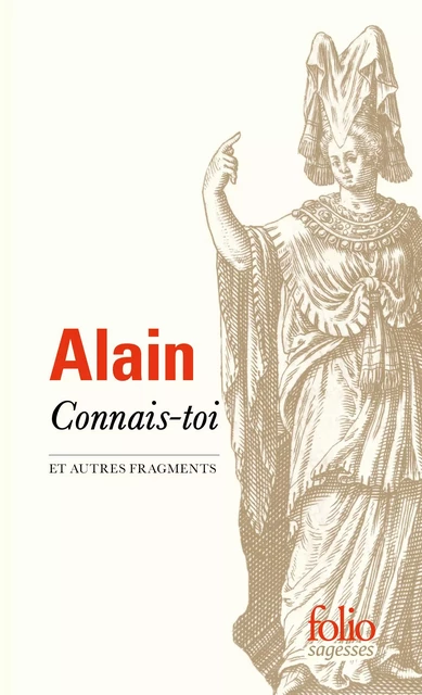 Connais-toi et autres fragments -  Alain - Editions Gallimard