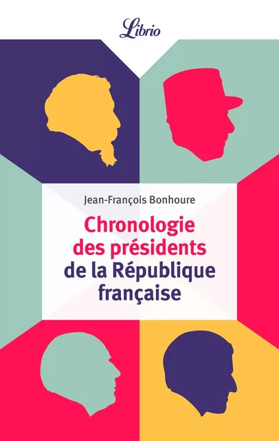 Chronologie des présidents de la République française - Jean-François Bonhoure - J'ai Lu