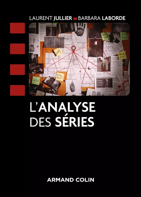 L'analyse des séries - Laurent Jullier, Barbara Laborde - Armand Colin