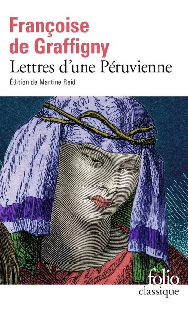 Lettres d'une Péruvienne - Françoise de Graffigny - Editions Gallimard