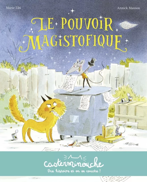 Casterminouche - Le Pouvoir magistofique - Marie Tibi - Casterman Jeunesse