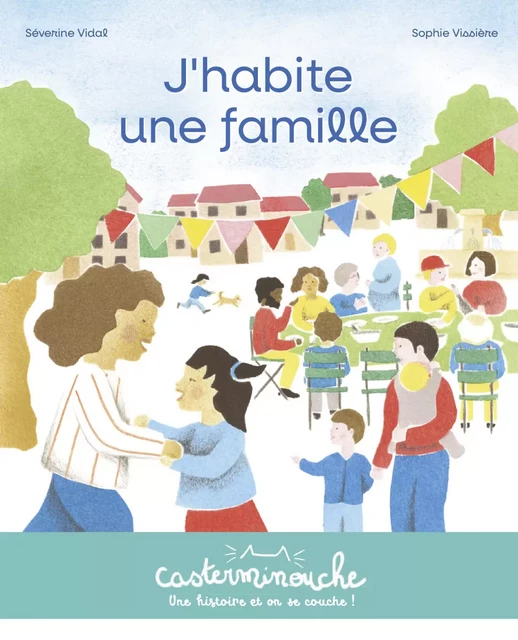 Casterminouche - J'habite une famille - Séverine Vidal - Casterman Jeunesse