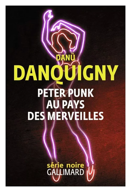 Peter Punk au Pays des merveilles - Danü Danquigny - Editions Gallimard