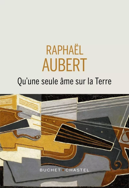 Qu'une seule âme sur la Terre - Raphaël Aubert - Libella