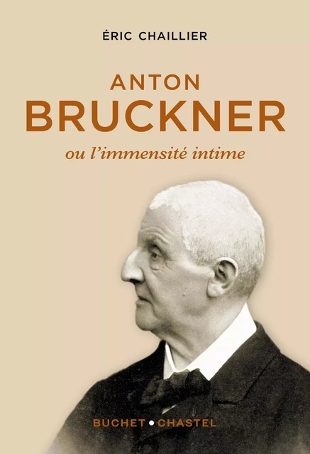 Anton Bruckner - Éric Chaillier - Libella