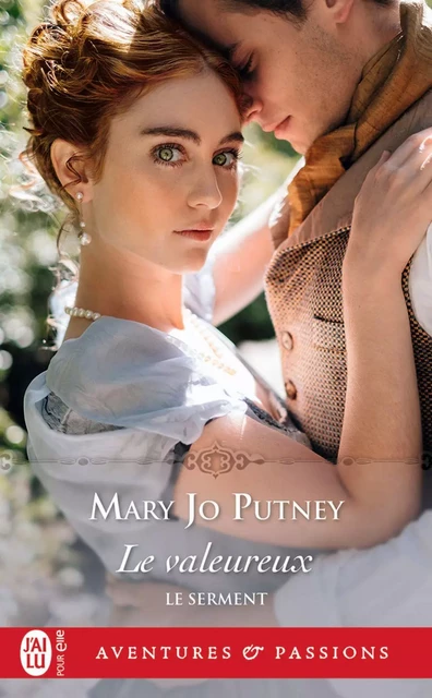 Le serment (Tome 2) - Le valeureux - Mary Jo Putney - J'ai Lu