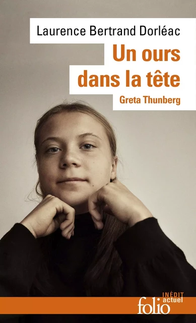 Un ours dans la tête. Greta Thunberg - Laurence Bertrand Dorléac - Editions Gallimard