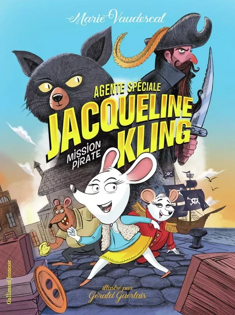 Agente spéciale Jacqueline Kling (Tome 1) - Mission pirate - Marie Vaudescal - Gallimard Jeunesse