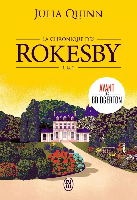 La chronique des Rokesby (Tomes 1 & 2) - Julia Quinn - J'ai Lu