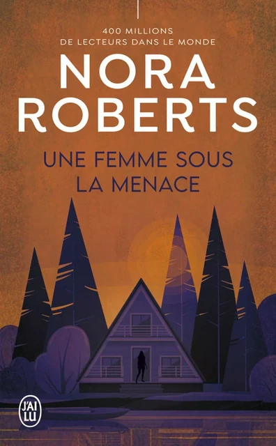 Une femme sous la menace - Nora Roberts - J'ai Lu