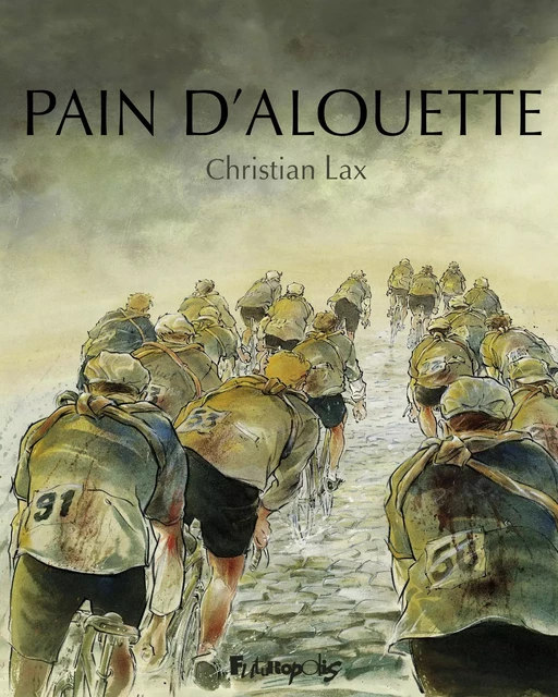 Pain d'alouette - L'Intégrale - Christian Lax - Éditions Futuropolis