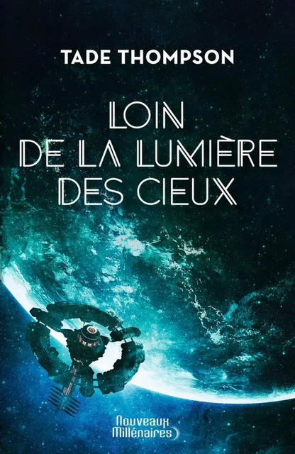 Loin de la lumière des cieux - Tade Thompson - J'ai Lu