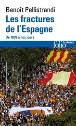 Les fractures de l'Espagne. De 1808 à nos jours