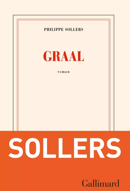 Graal - Philippe Sollers - Editions Gallimard