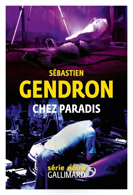 Chez Paradis - Sébastien Gendron - Editions Gallimard