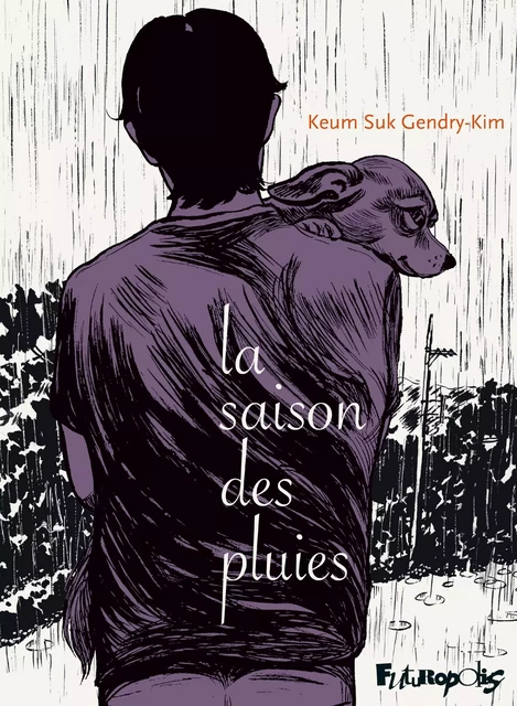 La saison des pluies - Keum Suk Gendry-Kim - Éditions Futuropolis