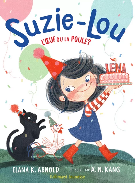 Suzie-Lou (Tome 2) - L'oeuf ou la poule ? - Elana K. Arnold - Gallimard Jeunesse