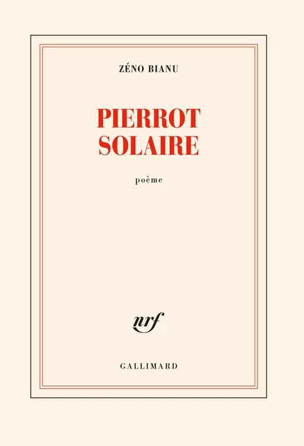 Pierrot solaire - Zéno Bianu - Editions Gallimard