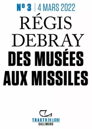 Tracts en ligne (N°03) - Des musées aux missiles