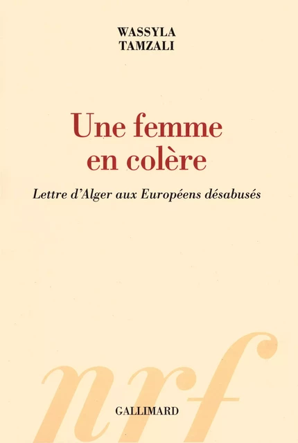 Une femme en colère - Wassyla Tamzali - Editions Gallimard