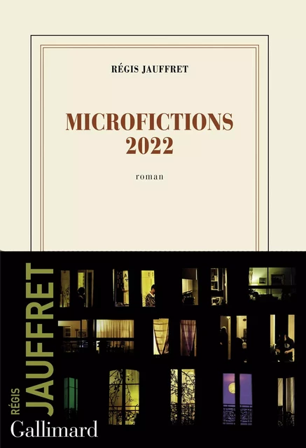 Microfictions 2022 - Régis Jauffret - Editions Gallimard