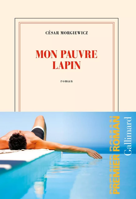 Mon pauvre lapin - César Morgiewicz - Editions Gallimard