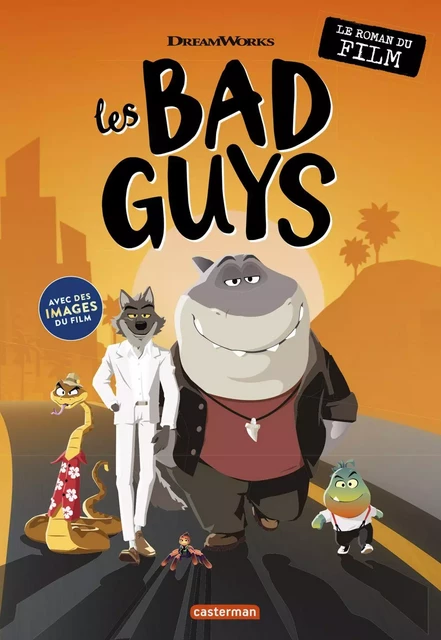 Les Bad Guys. Le roman du film - Aaron Blabey - Casterman Jeunesse