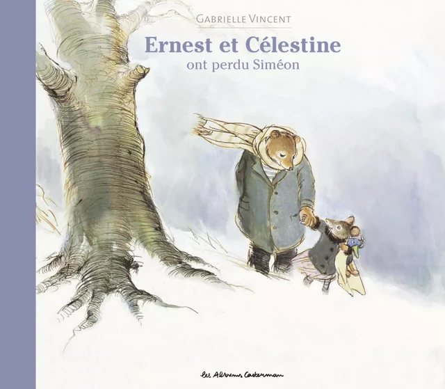 Ernest et Célestine ont perdu Siméon - Gabrielle Vincent - Casterman Jeunesse